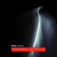 Erez Yaary - Memoria Technica